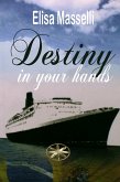Destiny in Your Hands (eBook, ePUB)