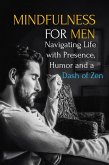 Mindfulness for Men: Mastering the Art of Presence (eBook, ePUB)