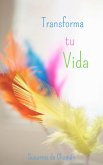 Transforma tu Vida (eBook, ePUB)