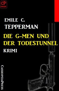 Cover Die G-men und der Todestunnel: Krimi (eBook, ePUB)