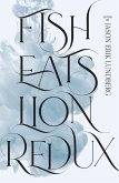Fish Eats Lion Redux: More New Singaporean Speculative Fiction (eBook, ePUB)