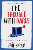 The Trouble With Darcy (Texan Misfits, #3) (eBook, ePUB)