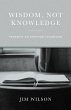 Wisdom Not Knowledge: Thoughts on... - Bild 1