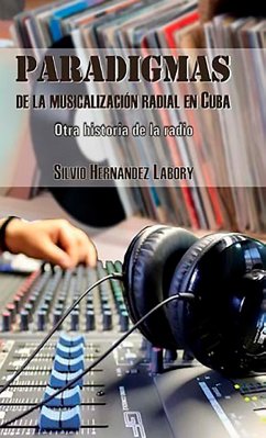Cover Paradigmas de la musicalización radial en Cuba (eBook, ePUB)