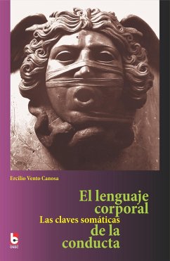 El lenguaje corporal. Las claves somáticas de la conducta (eBook, ePUB) - Vento Canosa, Ercilio Andrés