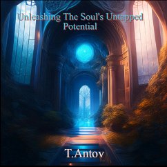 Cover Unleashing The Soul's Untapped Potential (eBook, ePUB)