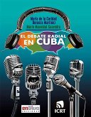 El debate radial en Cuba (eBook, ePUB)