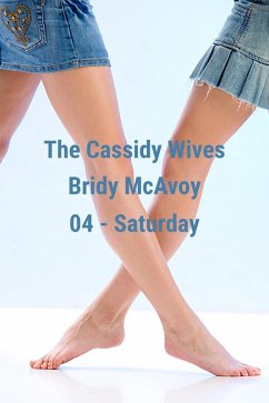 The Cassidy Wives - Saturday (eBook, ePUB) - Mcavoy, Bridy