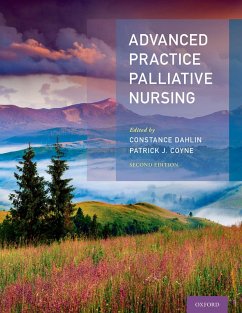 Advanced Practice Palliative Nursing 2nd Edition (eBook, PDF) - Dahlin, Constance; Coyne, Patrick