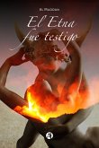 El Etna fue testigo (eBook, ePUB)