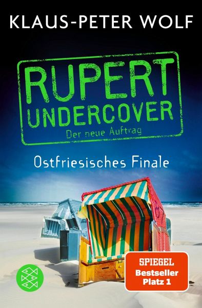 Ostfriesisches Finale / Rupert undercover Bd.3  - Wolf, Klaus-Peter