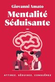 Mentalité Séduisante: Attirez, Séduisez, Conqueréz. (Maîtriser L'art de la Séduction) (eBook, ePUB) Mentalité Séduisante: Attirez, Séduisez, Conqueréz. (Maîtriser L'art de la Séduction) (eBook, ePUB)