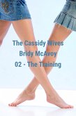 The Cassidy Wives - The Training (eBook, ePUB) The Cassidy Wives - The Training (eBook, ePUB)
