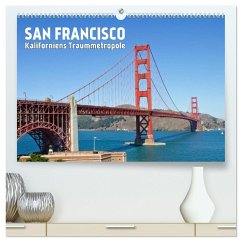 SAN FRANCISCO Kaliforniens Traummetropole (hochwertiger Premium Wandkalender 2024 DIN A2 quer), Kunstdruck in Hochglanz