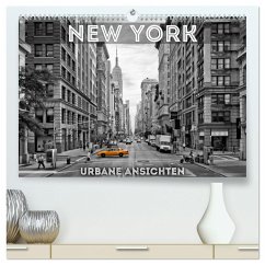 NEW YORK Urbane Ansichten (hochwertiger Premium Wandkalender 2024 DIN A2 quer), Kunstdruck in Hochglanz