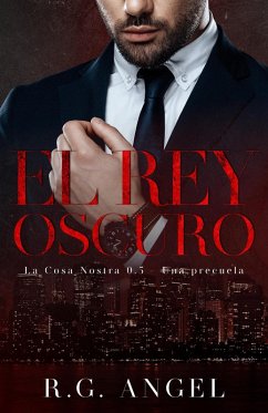 Cover El Rey Oscuro (La Cosa Nostra, #0.5) (eBook, ePUB)