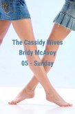 The Cassidy Wives - Sunday (eBook, ePUB) The Cassidy Wives - Sunday (eBook, ePUB)