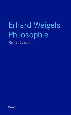 Erhard Weigels Philosophie - Specht, Rainer