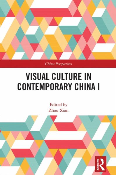 Visual Culture in Contemporary China I (eBook, ePUB)