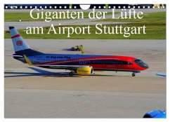 Giganten der Lüfte am Airport Stuttgart (Wandkalender 2024 DIN A4 quer), CALVENDO Monatskalender