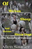 Of Wolves Sheep Sheep Dogs and Hyenas (eBook, ePUB)