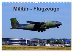 Militär - Flugzeuge (Wandkalender 2024 DIN A3 quer), CALVENDO Monatskalender
