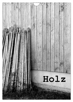 Holz (Wandkalender 2024 DIN A4 hoch), CALVENDO Monatskalender