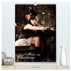 Mode au Chateau (hochwertiger Premium Wandkalender 2024 DIN A2 hoch), Kunstdruck in Hochglanz