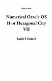 Numerical Oracle OS II or Hexagonal City VII (Space Opera) (eBook, ePUB)