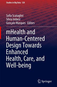 mHealth and Human-Centered Design Towards Enhanced Health, Care, and Well-being