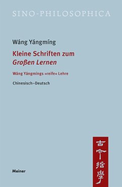 Kleine Schriften zum 'Großen Lernen' - Wáng, Yángmíng