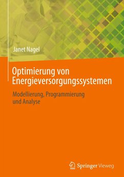 Optimierung von Energieversorgungssystemen - Nagel, Janet