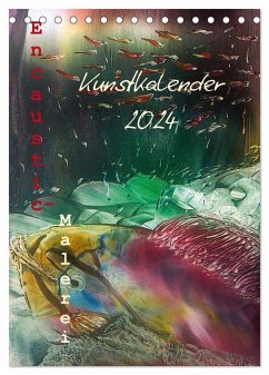 Encaustic-Malerei Kunstkalender 2024 (Tischkalender 2024 DIN A5 hoch), CALVENDO Monatskalender