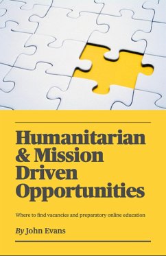 Humanitarian & Mission Driven Opportunities (eBook, ePUB) - Evans, John