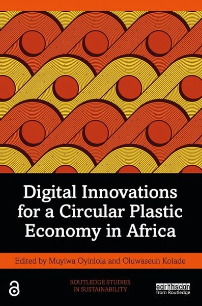 Digital Innovations for a Circular Plastic Economy in Africa (eBook, ePUB) Digital Innovations for a Circular Plastic Economy in Africa (eBook, ePUB)