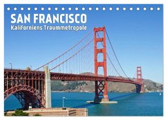 SAN FRANCISCO Kaliforniens Traummetropole (Tischkalender 2024 DIN A5 quer), CALVENDO Monatskalender - Viola, Melanie