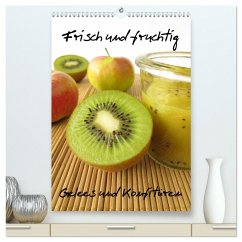 Frisch und fruchtig - Gelees und Konfitüren (hochwertiger Premium Wandkalender 2024 DIN A2 hoch), Kunstdruck in Hochglanz