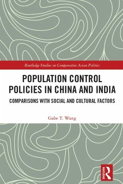 Population Control Policies in China and India (eBook, PDF) - Wang, Gabe T.