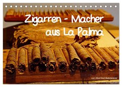 Zigarren - Macher aus La Palma (Tischkalender 2024 DIN A5 quer), CALVENDO Monatskalender