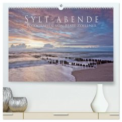 Sylt-Abende - Fotografien von Beate Zoellner (hochwertiger Premium Wandkalender 2024 DIN A2 quer), Kunstdruck in Hochglanz - Zoellner, Beate