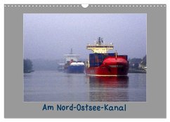Am Nord- Ostsee-Kanal (Wandkalender 2024 DIN A3 quer), CALVENDO Monatskalender