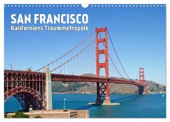 SAN FRANCISCO Kaliforniens Traummetropole (Wandkalender 2024 DIN A3 quer), CALVENDO Monatskalender - Viola, Melanie