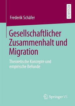 Gesellschaftlicher Zusammenhalt und Migration - Schäfer, Frederik