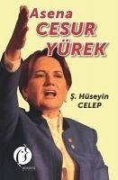 Asena Cesur Yürek - Hüseyin Celep, H.