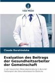 Evaluation des Beitrags der Gesundheitsarbeiter der Gemeinschaft