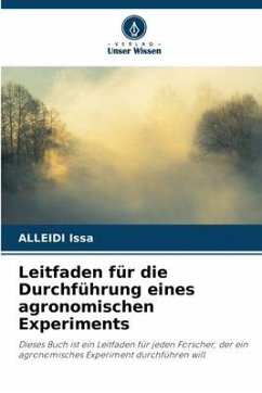 Leitfaden für die Durchführung eines agronomischen Experiments - Issa, Alleidi