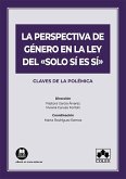 Perspectiva de genero en la ley del \"solo si es si\"
