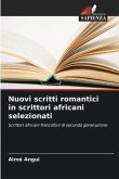 Nuovi scritti romantici in scrittori africani selezionati