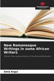 New Romanesque Writings in some African Writers