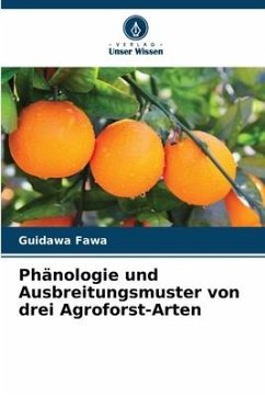 Phänologie und Ausbreitungsmuster von drei Agroforst-Arten - Fawa, Guidawa
